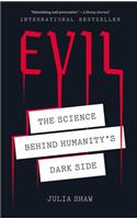 Evil: The Science Behind Humanity's Dark Side