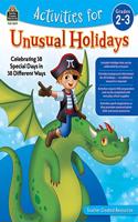 Activities for Unusual Holidays: Celebrating 38 Special Days in 38 Different Ways (Gr. 2-3)