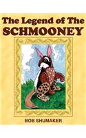 The Legend of The Schmooney
