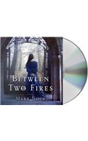 Between Two Fires