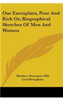 Our Exemplars, Poor And Rich Or, Biographical Sketches Of Men And Women