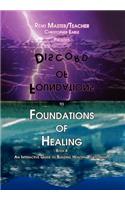 Foundations of Discord to Foundations of Healing