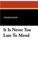 It Is Never Too Late to Mend