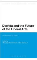 Derrida and the Future of the Liberal Arts
