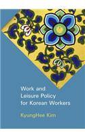 Work and Leisure Policy for Korean Workers