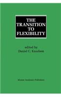 Transition to Flexibility