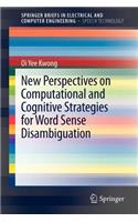 New Perspectives on Computational and Cognitive Strategies for Word Sense Disambiguation