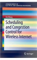 Scheduling and Congestion Control for Wireless Internet