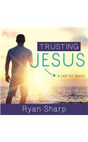 Trusting Jesus