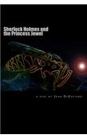 Sherlock Holmes and the Princess Jewel