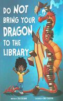 DO NOT BRING YOUR DRAGON TO THE LIB