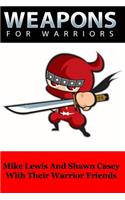 Weapons For Warriors