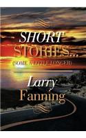 Short Stories .(Some a Little Longer): (English)