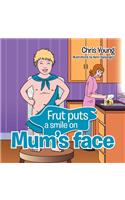 Frut puts a smile on Mum's face