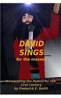 David Sings for the masses