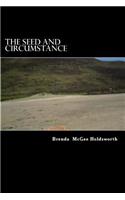Seed and Circumstance