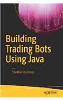 Building Trading Bots Using Java