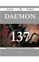 Daemon 137 Success Secrets - 137 Most Asked Questions on Daemon - What You Need to Know
