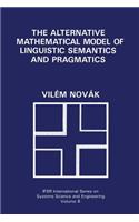 Alternative Mathematical Model of Linguistic Semantics and Pragmatics