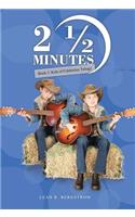 2 1/2 Minutes