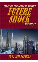 Future Shock (Tales of the Scarlet Knight #6)