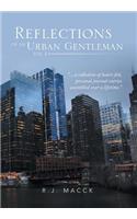 Reflections of an Urban Gentleman Vol. 1