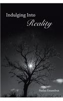 Indulging Into Reality: (English)