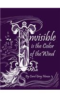 Invisible is the Color of the Wind