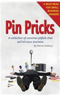 Pin Pricks: A collection of common pitfalls that Will kill your business