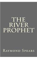 The River Prophet
