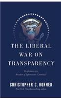 Liberal War on Transparency