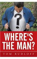 Where's the Man?