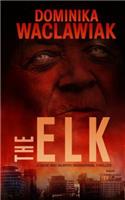 The Elk: A Caine & Murphy Paranormal Thriller: A Caine & Murphy Paranormal Thriller