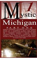 Mystic Michigan Part 1