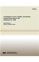 Investigation of Fire, Fatality, and Injuries Eugene Island Block 108 December 23, 1998