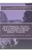 Biochemical studies of B-2- Microglobulin Mechanisim in some Breast tumors