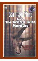 Case of the Twisted Twins Murders