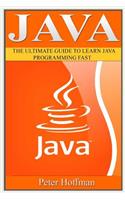 Java: The Ultimate Guide to Learn Java and Python Programming (Programming, Java, Database, Java for Dummies, Coding Books, Java Programming)