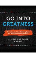 Go Into Greatness