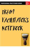 Drum Facilitator's Notebook