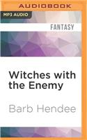 Witches with the Enemy