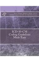 ICD-10-CM Coding Guidelines Made Easy