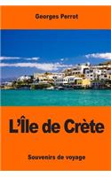 L'Île de Crète