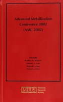 Advanced Metallization Conference 2002 (AMC 2002): Volume 18
