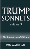 Trump Sonnets: Volume 3 (the International Edition)