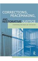 Corrections, Peacemaking and Restorative Justice