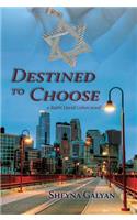 Destined to Choose