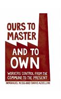 Ours to Master and to Own