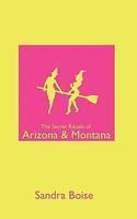 The Secret Rituals of Arizona & Montana