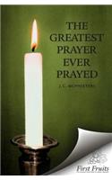Greatest Prayer Ever Prayed